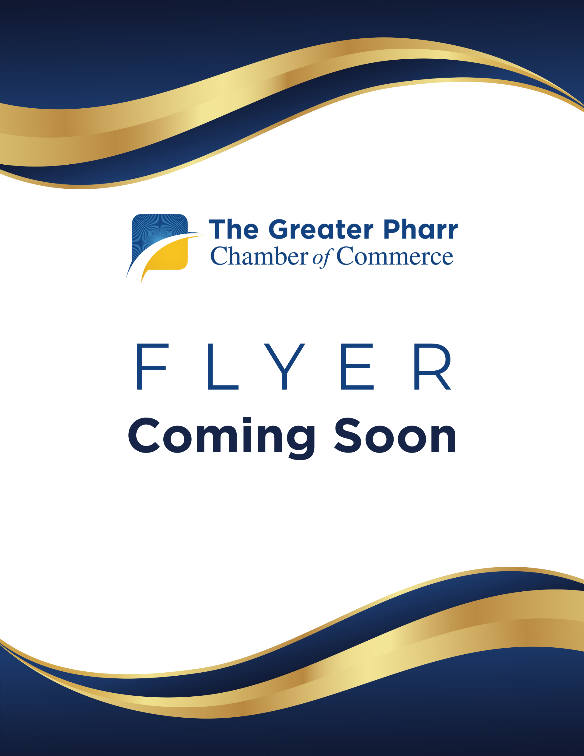 blue and gold header and footer on a white background with the Greater Pharr Chamber of Commerce logo and a message indicating the event flyer is coming soon